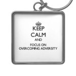 keep_calm_and_focus_on_overcoming_adversity_keychain-r4e43477dd4e44031b663357b72f074a7_x76w6_8byvr_324